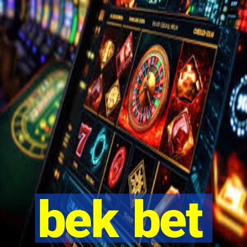 bek bet